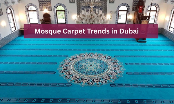 Mosque Carpet Trends in Dubai